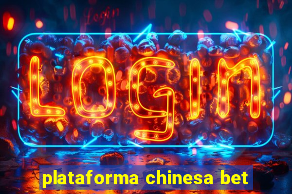 plataforma chinesa bet